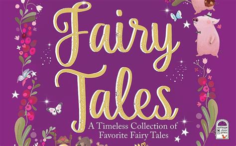 fairy tales treasury a timeless collection of favorite and classic fairy tales stories for