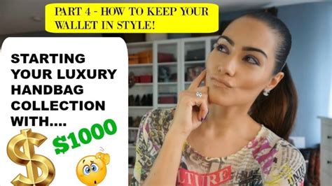 part 4 how to start your luxury handbag collection with 1000 youtube
