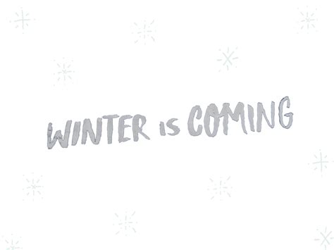 Winter Is Coming By Cas On Dribbble