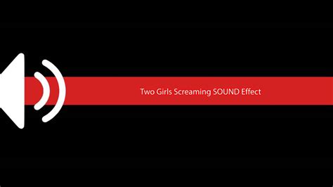 Two Girls Screaming Sound Effect Youtube