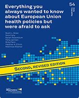 Everything You Always Wanted To Know About European Union Health Policies But Were Afraid To Ask