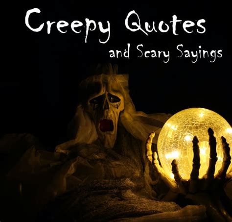 Creepy Quotes And Scary Sayings 2022