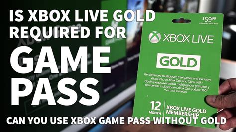 do you need xbox live gold for xbox game pass can you play game pass games without gold youtube