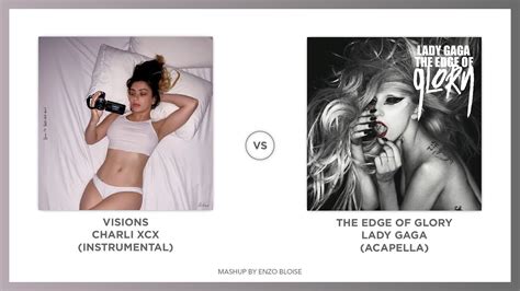 Visions Of Glory Mashup Charli Xcx Lady Gaga Youtube