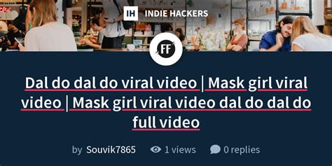 Dal Do Dal Do Viral Video Mask Girl Viral Video Mask Girl Viral Video Dal Do Dal Do Full Video