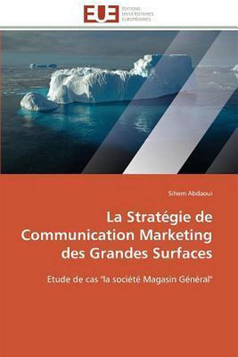 La Strat Gie De Communication Marketing Des Grandes Surfaces Abdaoui S