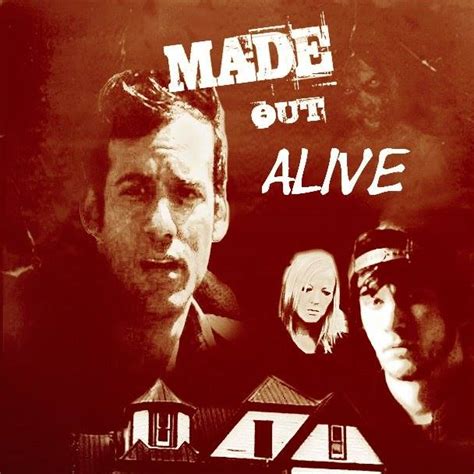 Made Out Alive