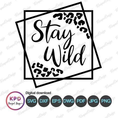 Stay Wild Svg Wild And Free Svg Leopard Svg Sublimation Etsy