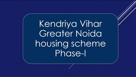 Kendriya Vihar Greater Noida Housing Scheme Phase I