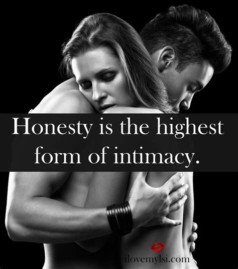 Pin By Kylady A On Relationship Thoughts Intimacy Quotes Intimacy Honesty