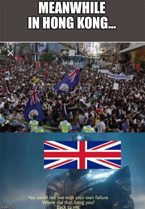 Hong Kong Wants The Uk Back Imgflip