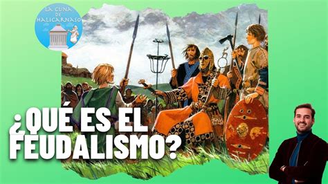 ¿qué Es El Feudalismo 2º Eso Historia Youtube