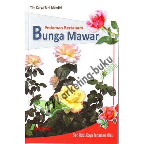 Jual Buku Pedoman Bertanam Budidaya Bunga Mawar Shopee Indonesia