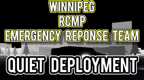 Quiet Deployment Rcmpert 1 City Of Winnipeg Roblox Youtube