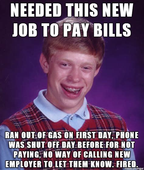 I Needed A Job To Pay My Bills I Was Too Late Meme Guy