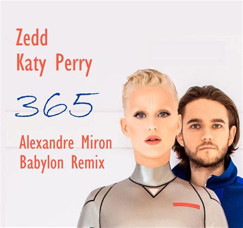 Zedd Katy Perry 365 Alexandre Miron Babylon Remix Dj Alexandre Miron