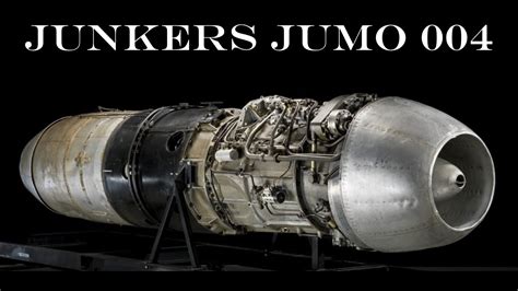 The Worlds First Fighter Jet Engine The Junkers Jumo 004 Youtube