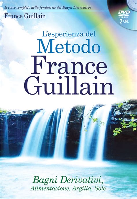 Era l'estate di due anni fa, quando stavo attraversando un periodo molto difficile, di malessere continuo, di crisi d'ansia, di ricerca. BAGNI DERIVATIVI FRANCE GUILLAIN PDF