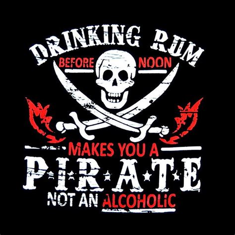 Details About Drinking Rum Makes You A Pirate Not Alcoholic Mens Funny