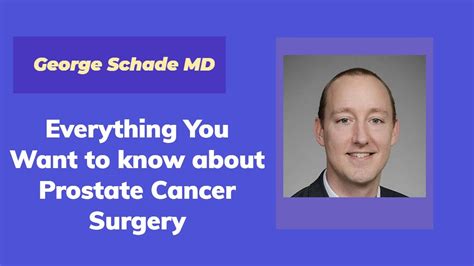Everything You Want To Know About Prostate Cancer Surgery YouTube