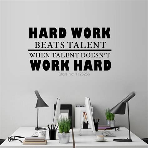 Hard Work Beats Talent When Talent Doesnt Work Hard Quotes Vinyl Wall