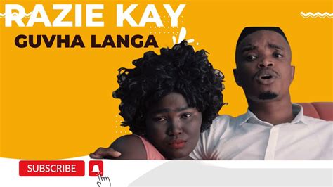 Razie Kay Guvha Langa Official Music Video Youtube