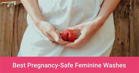7 Best Pregnancy Safe Feminine Washes According To Md