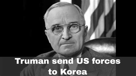 Why Did President Truman Send The Us Navy And Air Force To Korea