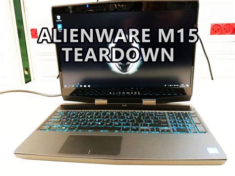 Alienware M15 Unboxing Teardown Ifixit