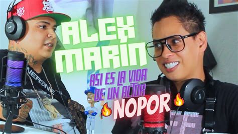 Alex Marín Así Es La Vida De Un Actor N0por Topcastmx Youtube