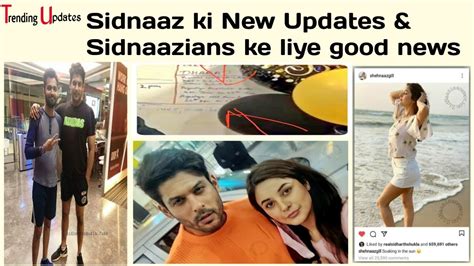 Sidnaaz Ki New Updates And Sidnaazians Ke Liye Good News Sidnaaz