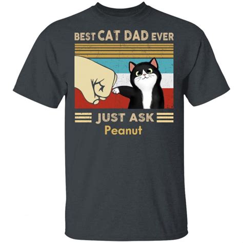 Best Cat Dad Ever Just Ask Personalized Cat T For Dad Shirt Fathers