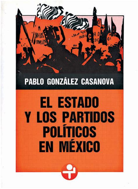 El Estado y los partidos políticos en México Ediciones Era