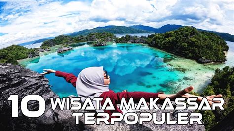 10 Tempat Wisata Di Makassar Paling Hits Wisata Makassar Terbaru 2023 Youtube