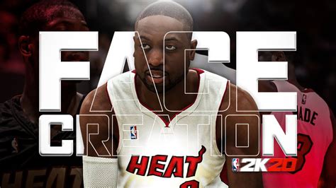 Dwayne Wade Face Creation Nba 2k20 How To Build D Wade In 2k20 Youtube