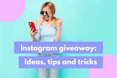 Instagram Giveaway Ideas Tips And Tricks How To Do It