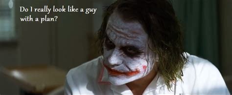 So, here are a few quotes from joker that stay with you, long after the movie is over. Do I really look like a guy with a plan? You know ...