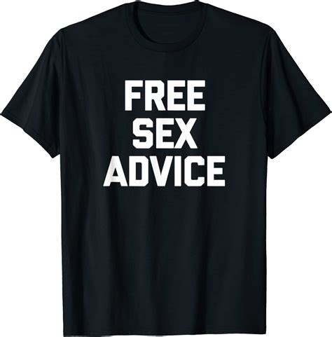 free sex advice t shirt funny saying sarcastic novelty sex t shirt uk clothing