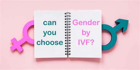Can You Choose Gender By Ivf Tebmedtourism