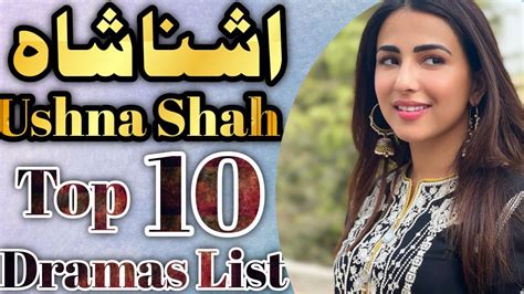 Ushna Shah Top 10 Pakistani Dramas List Youtube