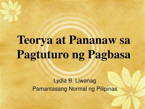 Ppt Teorya At Pananaw Sa Pagtuturo Ng Pagbasa Powerpoint Presentation