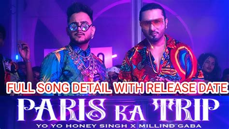 Yo Yo Honey Singh And Millind Gabas New Song Paris Ka Trip Release Date Youtube