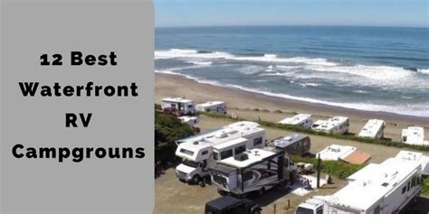 12 Best Waterfront RV Campgrounds There Are Many Places That You Can