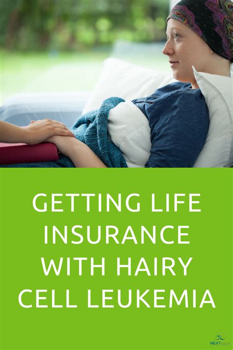 Life Insurance With Hairy Cell Leukemia Life Life Insurance Leukemia