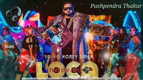 Yo Yo Honey Singh Loca Official Video I Bhushan Kumar Youtube