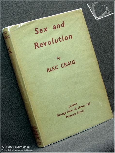 Sex And Revolution By Alec Craig Hardback In Dust Wrapper 1934 Booklovers Of Bath