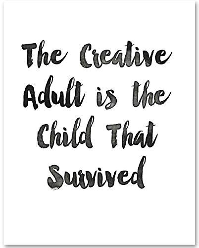 The Creative Adult Is The Child That Survived Poster For