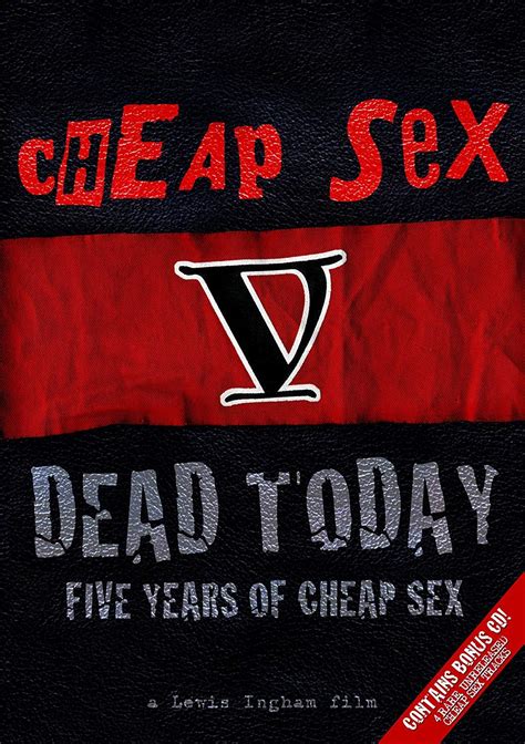 Cheap Sex Dead Today Five Years Of Cheap Sex Cheap Sex