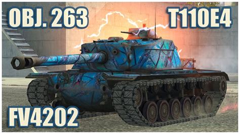 T110e4 Fv4202 And Object 263 Burning Games Wot Blitz Youtube
