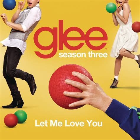 Glee Cast Let Me Love You Until You Learn To Love Yourself Lyrics
